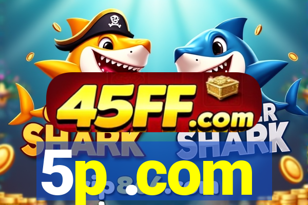 5p .com